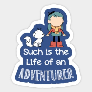 Such is the Life of an Adventurer Sticker